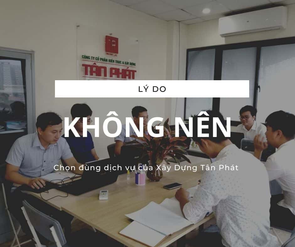 lý do không nên chọn dịch vụ xây dựng của Tân Phát